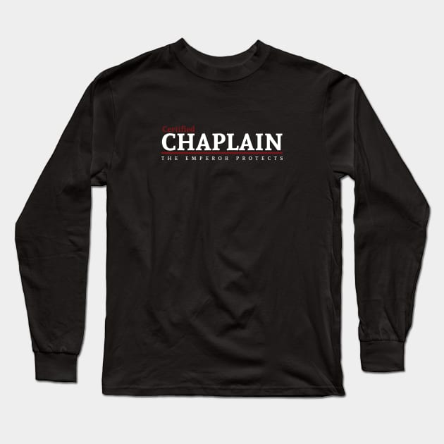 Certified - Chaplain Long Sleeve T-Shirt by Exterminatus